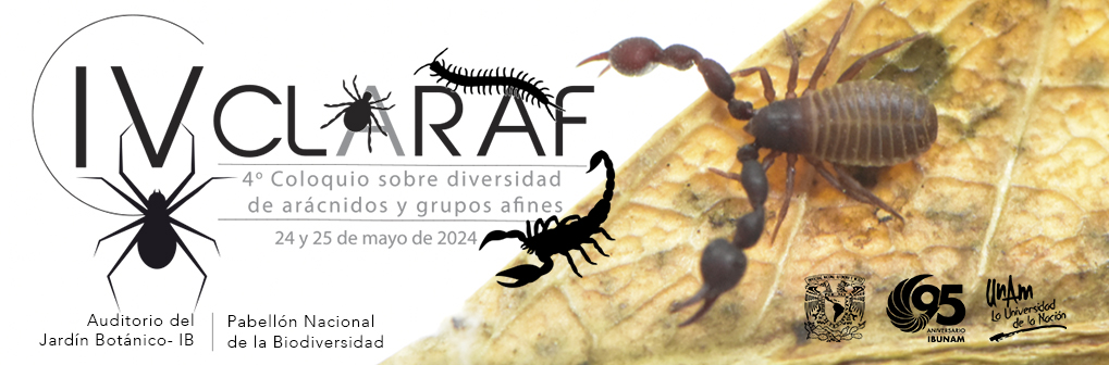 IV CLARAF - 4o Coloquio sobre diversidad de arácnidos y grupos afines  - Instituto de Biología, UNAM
