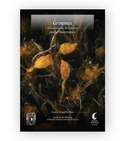 Grimmia (Grimmiaceae, Bryophyta)
in the Neotropics - Instituto de Biología, UNAM