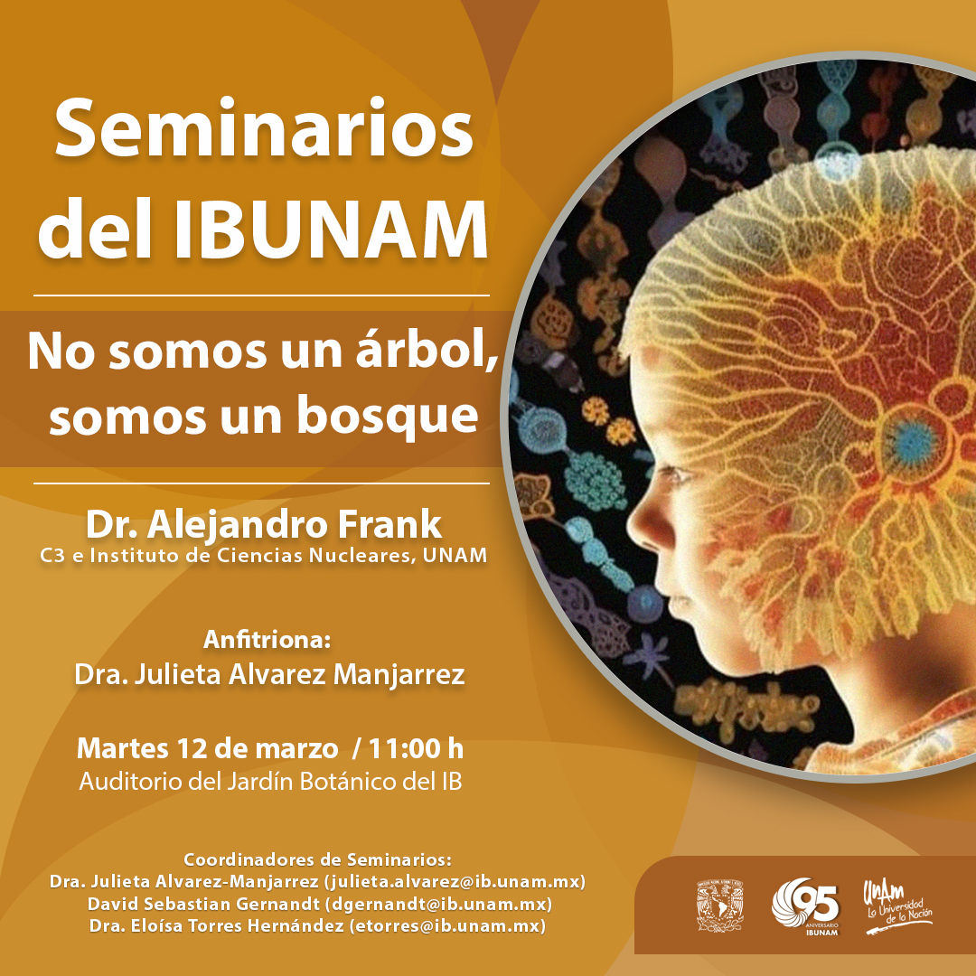 No somos un árbol, somos un bosque - Instituto de Biología, UNAM