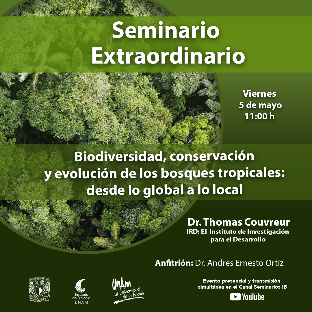 Biodiversidad, conservación  y evolución de los bosques tropicales:  desde lo global a lo local - Instituto de Biología, UNAM